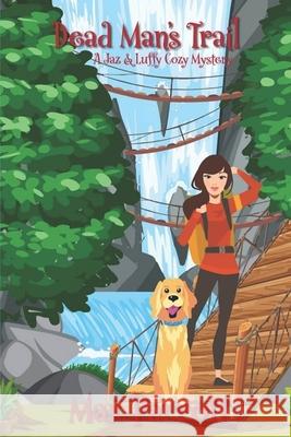 Dead Man's Trail: Psychic Sleuths and Talking Dogs Parrott, Max 9798520911166