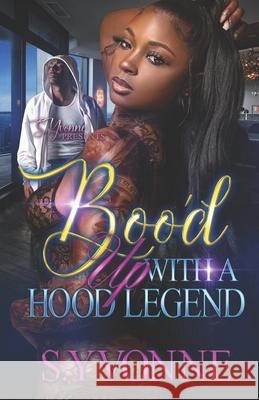 Boo'd Up With A Hood Legend S Yvonne 9798520932086 Independently Published