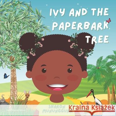 Ivy and the Paperbark Tree Mununggurr Sharon Mununggurr 9798521006960 Independently published