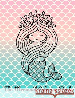 The Mermaid Coloring Book & Molly 9798521165834