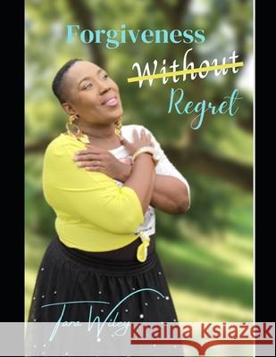 Forgiveness Without Regret Johnson, Katrina 9798521302949