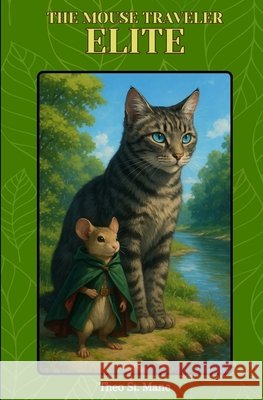 The Mouse Traveler Elite St. Mane Theo St. Mane 9798521313846