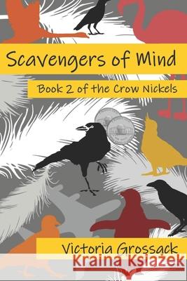 Scavengers of Mind Victoria Grossack 9798521491476