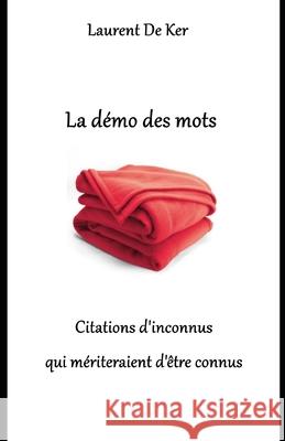 La démo des mots de Ker, Laurent 9798521596133 Independently published
