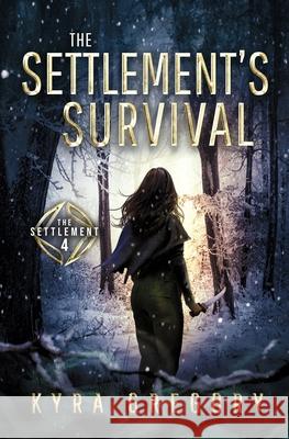 The Settlement's Survival Kyra Gregory 9798521602360