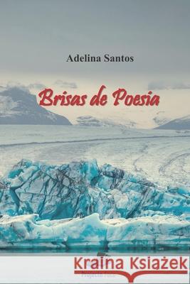 Brisas de Poesia Adelina Santos 9798521648764