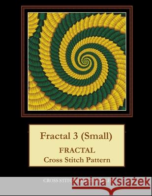 Fractal 3 (Small): Fractal Cross Stitch Pattern George, Kathleen L. 9798521709403 Independently published