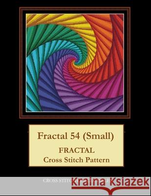 Fractal 54 (Small): Fractal Cross Stitch Pattern George, Kathleen L. 9798521721658 Independently published