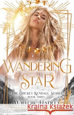 Wandering Star Willow Hadley 9798521772346