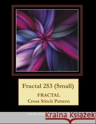 Fractal 253 (Small): Fractal Cross Stitch Pattern George, Kathleen L. 9798521815456 Independently published