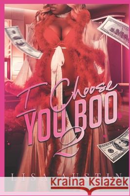 I Choose You Boo 2 Lisa Austin 9798521881567