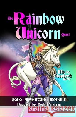 The Rainbow Unicorn Quest: Pride Month 2021 Dean Spencer, Rian Trost, Jacob E Blackmon 9798521923397 Independently Published