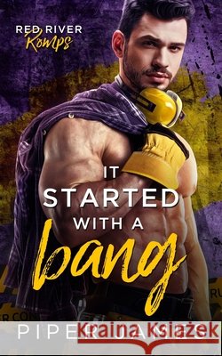 It Started with a Bang: Red River Romps #1 James, Piper 9798521924431