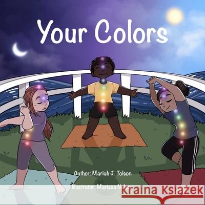 Your Colors Marissa Nelson, Mariah J Tolson 9798521929863 Independently Published