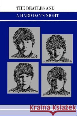 The Beatles and A Hard Day's Night James Howard 9798521947386