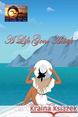 A Life Gone Adrift M Allison Good 9798522208127 Independently Published