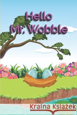 Hello Mr Wobble Kitty Ellis 9798522336271