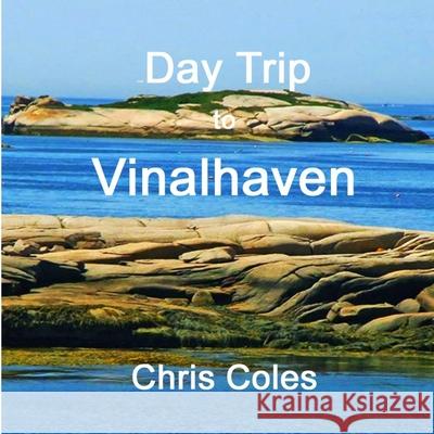Day Trip to Vinalhaven Chris Coles 9798522439873