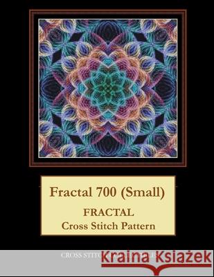 Fractal 700 (Small): Fractal Cross Stitch Pattern George, Kathleen L. 9798522644079 Independently published