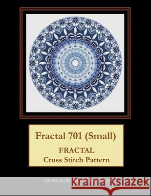 Fractal 701 (Small): Fractal Cross Stitch Pattern George, Kathleen L. 9798522644871 Independently published