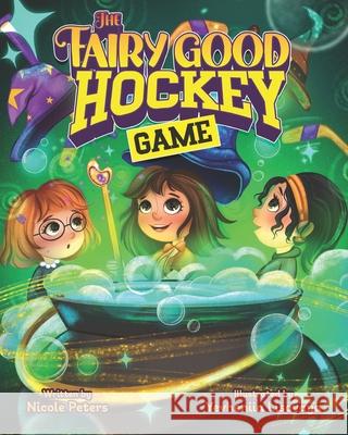 The Fairy Good Hockey Game Peters Nicole Peters 9798522810528