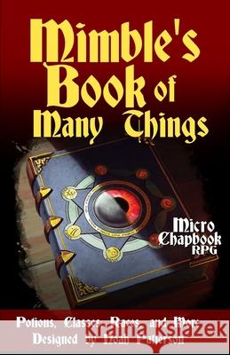 Mimble's Book of Many Things: Potions, Classes, Races, and More Spencer, Dean 9798522815929 Independently published