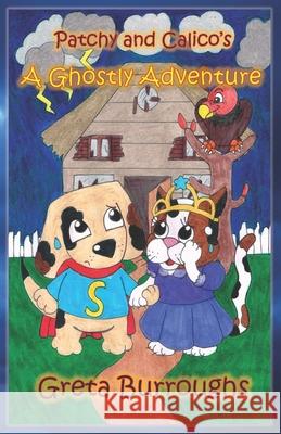 A Ghostly Adventure Greta Burroughs 9798523029738 Independently Published