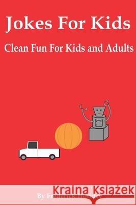 Jokes for Kids Holiday Frederick Holiday 9798523222818 Independently published