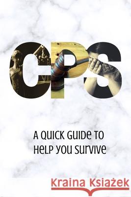 CPS: A quick guide to help you survive Rusk, Leah 9798523422690