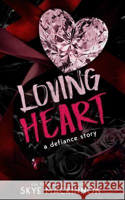Loving Heart MacKinnon Skye MacKinnon 9798523494093