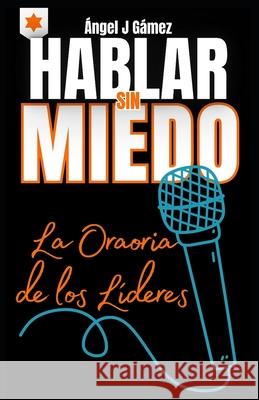 Cómo Hablar Sin Miedo: Aprende a Tocar Almas Echenique, Alexa 9798523502835 Independently published