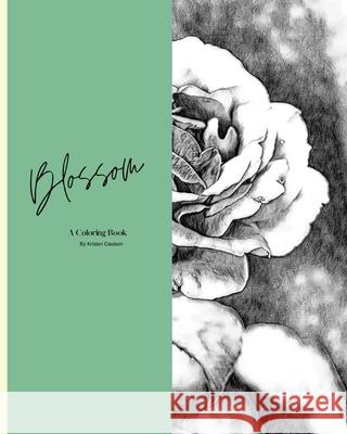 Blossom: A Coloring Book Coulson, Kristen 9798523514685