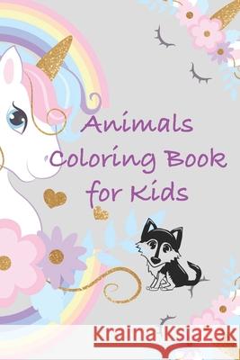 Animals Coloring Book for Kids Inc. Blissfulplan Inc. 9798523618383 Independently published