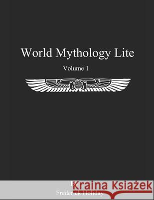 World Mythology Lite Holiday Frederick Holiday 9798523737510 Independently published