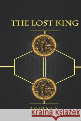 The Lost King Ashraf A 9798523808456