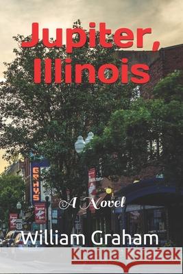 Jupiter, Illinois Graham William Graham 9798523864209
