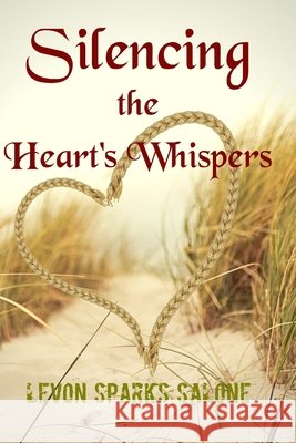 Silencing the Heart's Whispers: The Chilllings Series, Book 5 Levon Sparks Salone 9798524044815 Independently Published