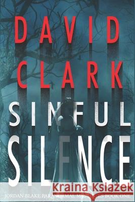Sinful Silence Clark David Clark 9798524052223