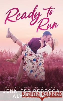 Ready to Run Rebecca Jennifer Rebecca 9798524605870