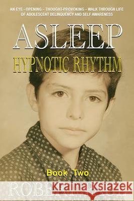Asleep (Hypnotic Rhythm) Book Two Robert Paul 9798524607256