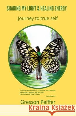 Sharing My Light & Healing Energy: Journey to True Self Burke, Debbie 9798524608659