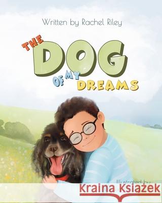 The Dog Of My Dreams Riley Rachel Riley 9798524688934