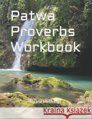 Patwa Proverbs Workbook Wakefield Latoya Wakefield 9798524690562
