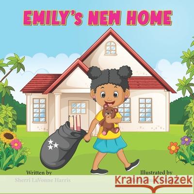 Emily's New Home Sherri Lavonne Harris 9798524696090 Independently Published