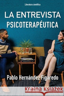 La Entrevista Psicoterapéutica Hernández Figaredo, Pablo 9798524711434