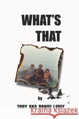 What's That Frey Daniel John Frey 9798524815965