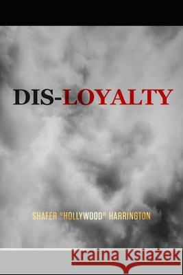 Disloyalty Harrington Shafer Harrington 9798524988591