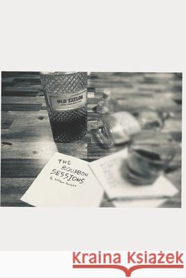 The Bourbon Sessions William Garrett 9798525296763 Independently Published