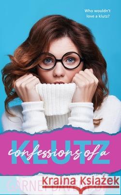 Confessions of a Klutz Garnet Davenport   9798525332287