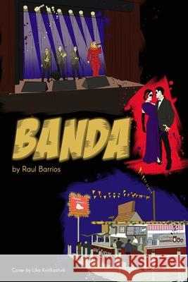 Banda Raul Barrios 9798525469907 Independently Published